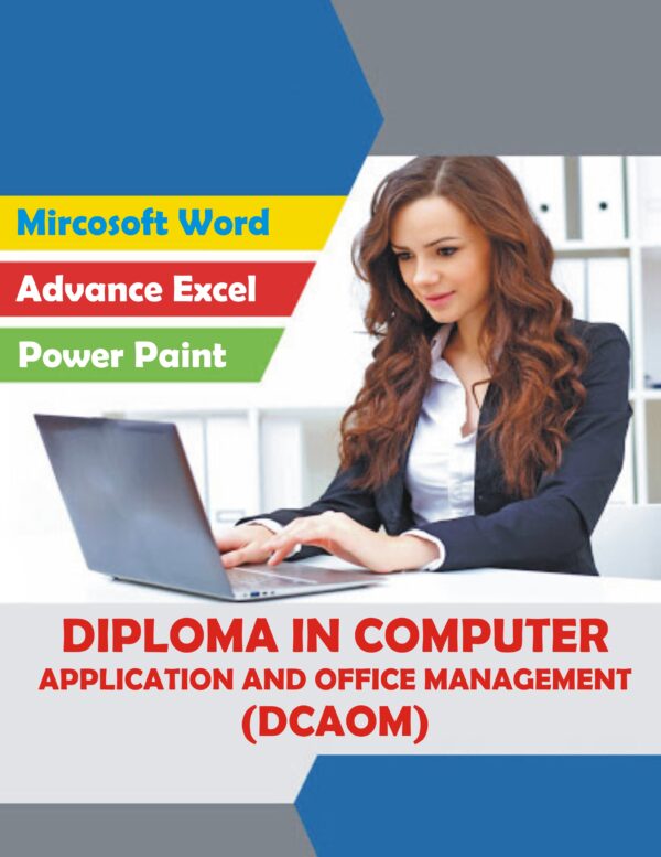 DCAOM (Diploma in Computer Application and Office Management)